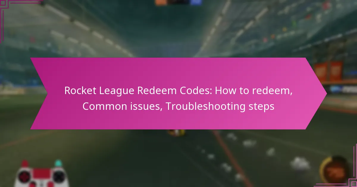 You are currently viewing Rocket League Redeem Codes: How to redeem, Common issues, Troubleshooting steps