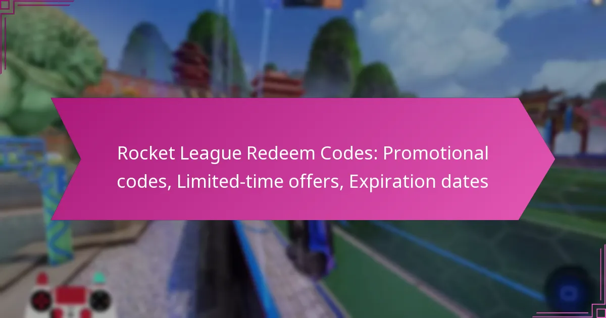 You are currently viewing Rocket League Redeem Codes: Promotional codes, Limited-time offers, Expiration dates
