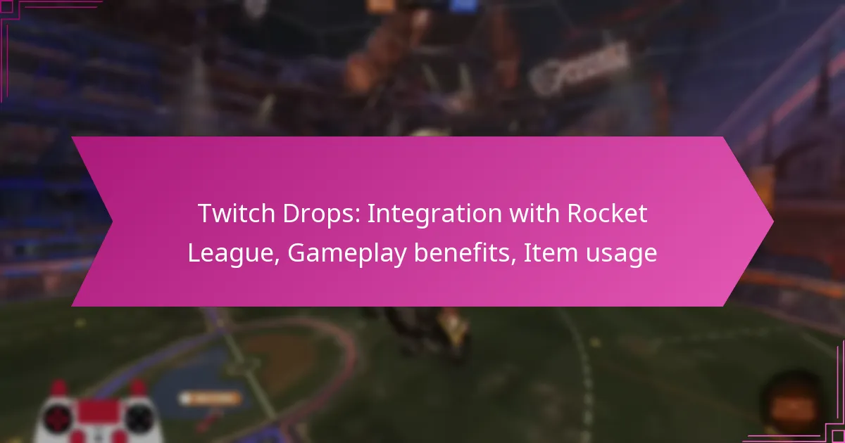 You are currently viewing Twitch Drops: Integration with Rocket League, Gameplay benefits, Item usage