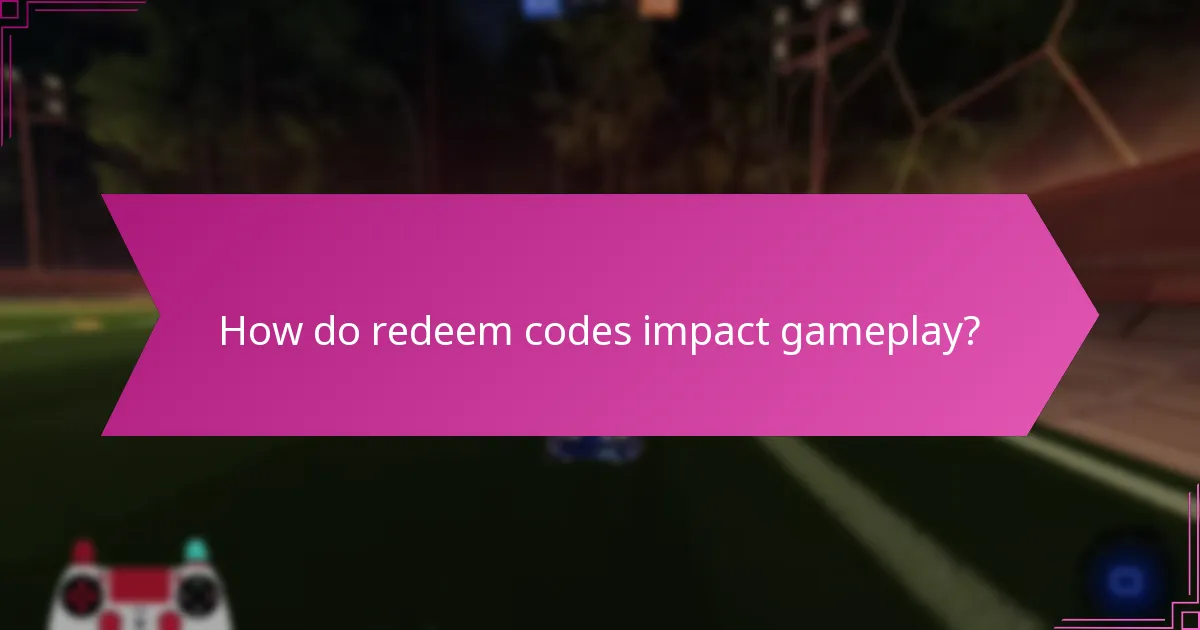 How do redeem codes impact gameplay?