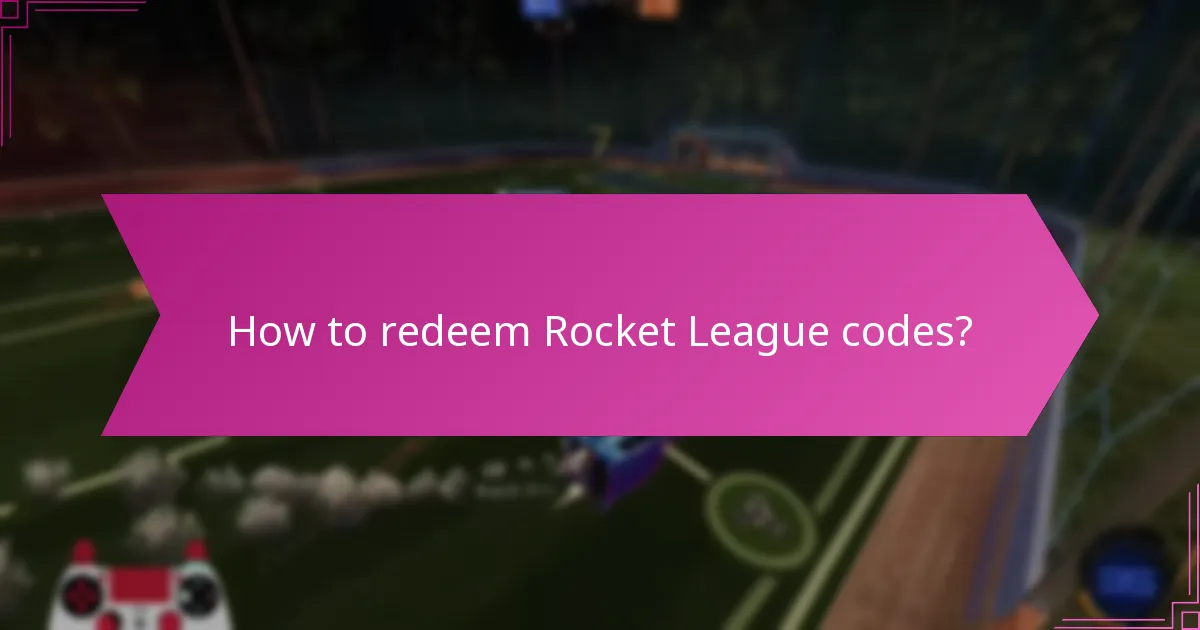 How to redeem Rocket League codes?